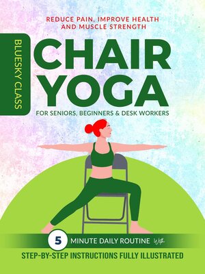 cover image of Chair Yoga for Seniors, Beginners & Desk Workers